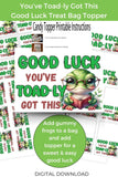 Youve Toad-ly Got This Good Luck Candy Bag Topper Printable