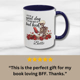 Good Day to Read a Bad Book Lovers Personalized Mug