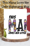 This Mama Loves Her Little Nightmares Personalized Halloween Coffee Mug