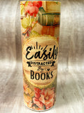 Easily Distracted by Books 20 ounce Tumbler