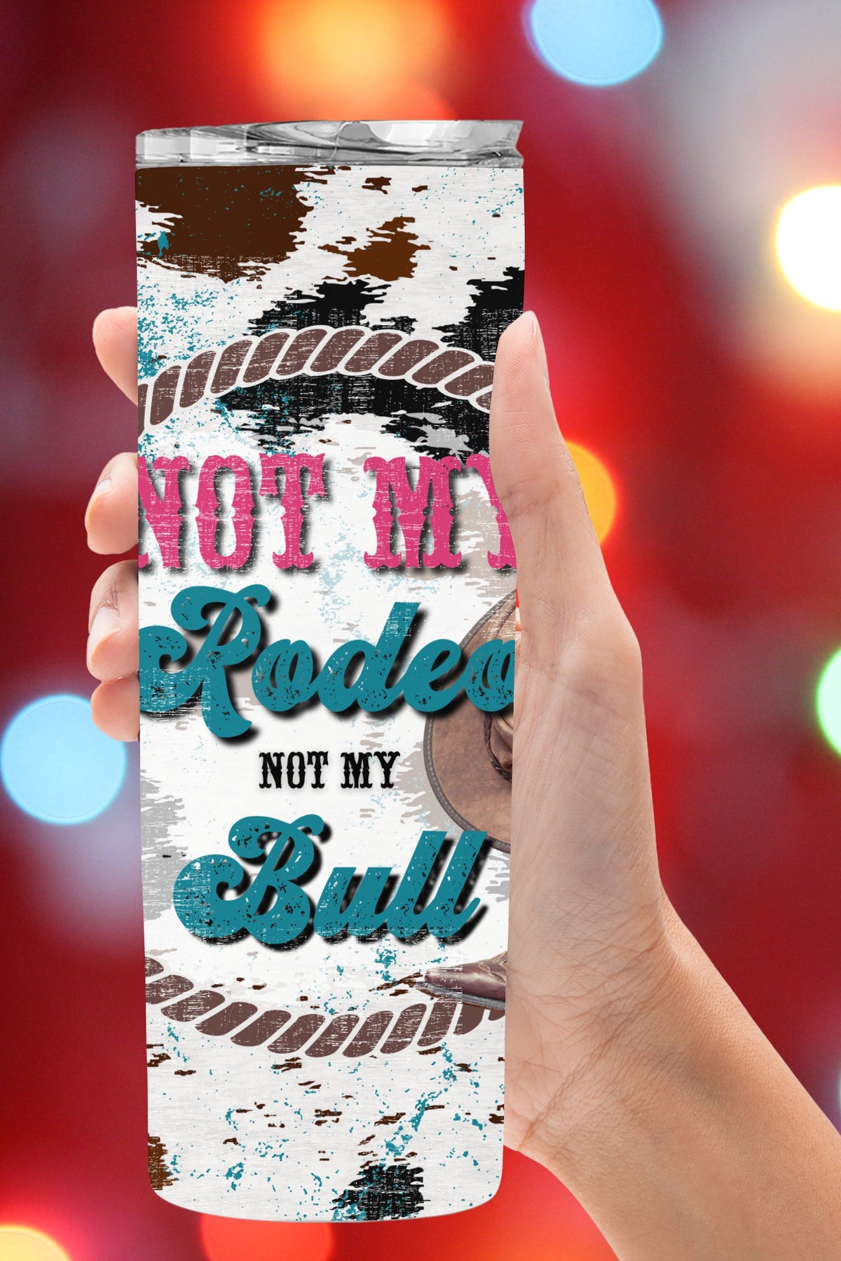 Not My Rodeo Not My Bull 20 ounce Stainless Steel Tumbler