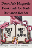 🔥 Calling all dark romance lovers! 🔥 Keep your place in style with this **stunning magnetic bookmark**—perfect for bookworms who love a little spice! 🌶️📖 A must-have reading accessory or gift for your favorite smut-loving bestie! 💕✨ #BookishGift #DarkRomance #SpicyReads