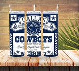 We Dem Boyz Dallas Cowboys Tumbler  *202