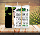 Lessons that Wicked Taught Me Wicked Tumbler  *597