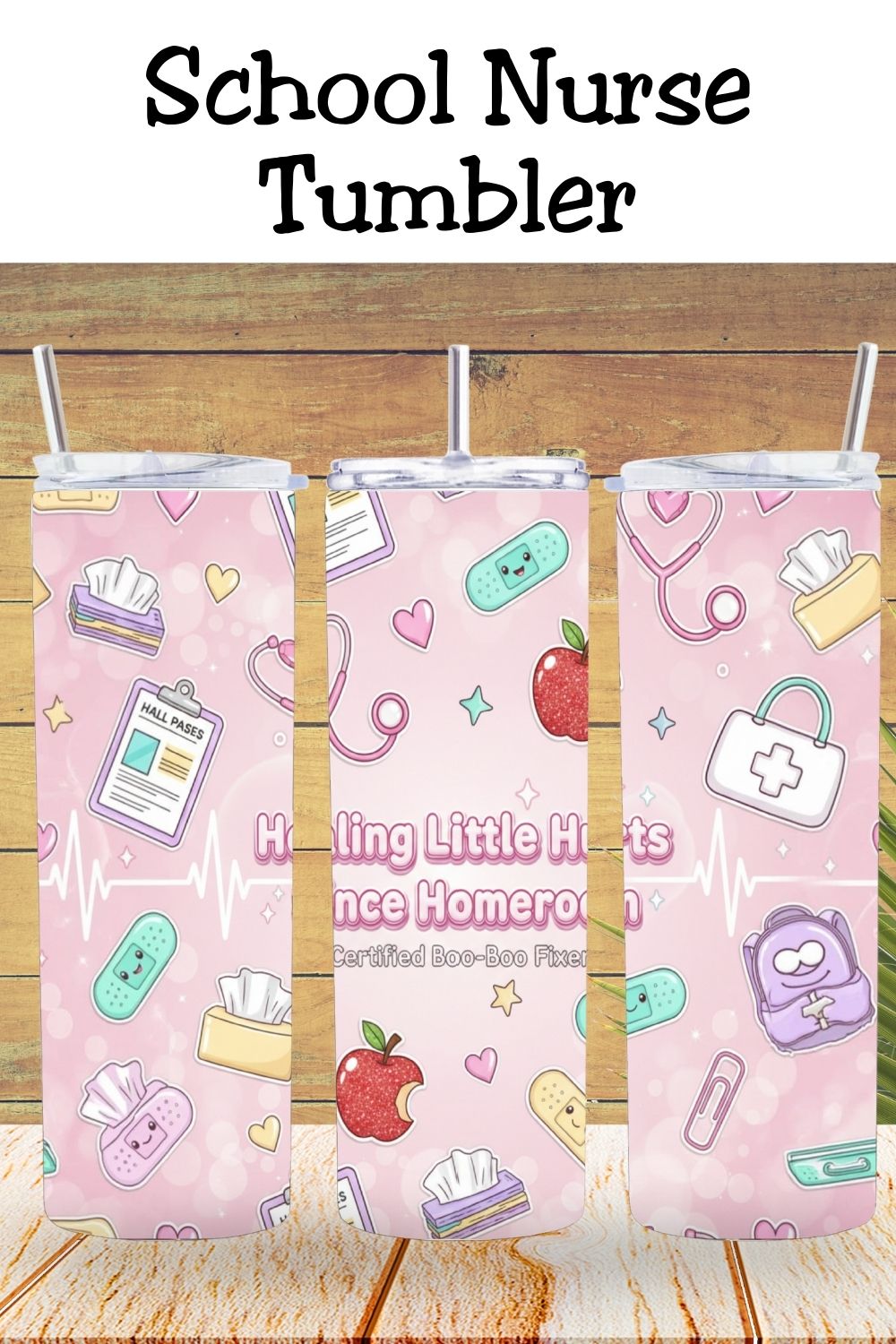 One design, two ways to buy 💕 Choose a finished School Nurse tumbler or grab the PNG wrap to make your own. A sweet nurse life design with pink medical icons and a message that celebrates every boo-boo fixer.