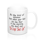 Be the Kind of Woman Mug 11oz