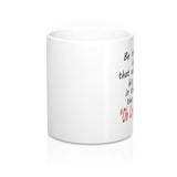 Be the Kind of Woman Mug 11oz