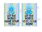 Hear Your Roar Quote Printable