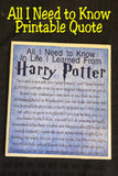 All I Need to Know I Learned from Harry Potter Quote Print