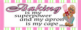 Baking is my Superpower Home Decor Printable