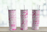 Breast Cancer Awareness 20 ounce Tumbler   *716