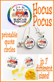 Hocus Pocus Quote Circle Printables