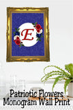 Patriotic Flowers Monogram Printable Wall Decor