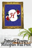 Patriotic Flowers Monogram Printable Wall Decor