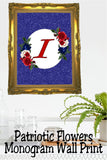 Patriotic Flowers Monogram Printable Wall Decor