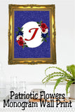 Patriotic Flowers Monogram Printable Wall Decor