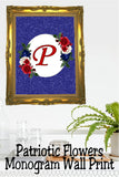 Patriotic Flowers Monogram Printable Wall Decor
