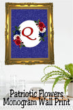 Patriotic Flowers Monogram Printable Wall Decor