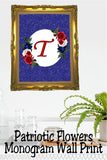 Patriotic Flowers Monogram Printable Wall Decor