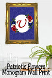 Patriotic Flowers Monogram Printable Wall Decor