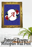 Patriotic Flowers Monogram Printable Wall Decor