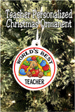 Tell your teacher they are the world's best teacher with this fun personalized Christmas ornament personalized with their name and a fun design.