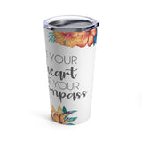 Let Your Heart Be Your Compass 20 ounce Tumbler