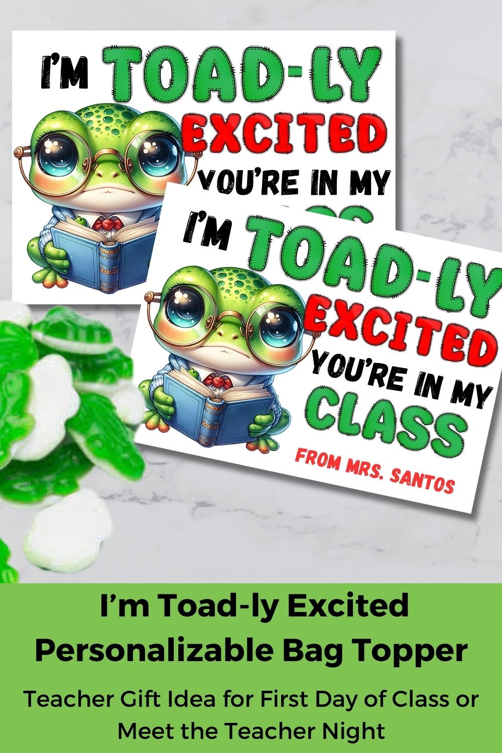 Toadly Excited Youre in my Class Bag Topper Printable Teacher Gift
