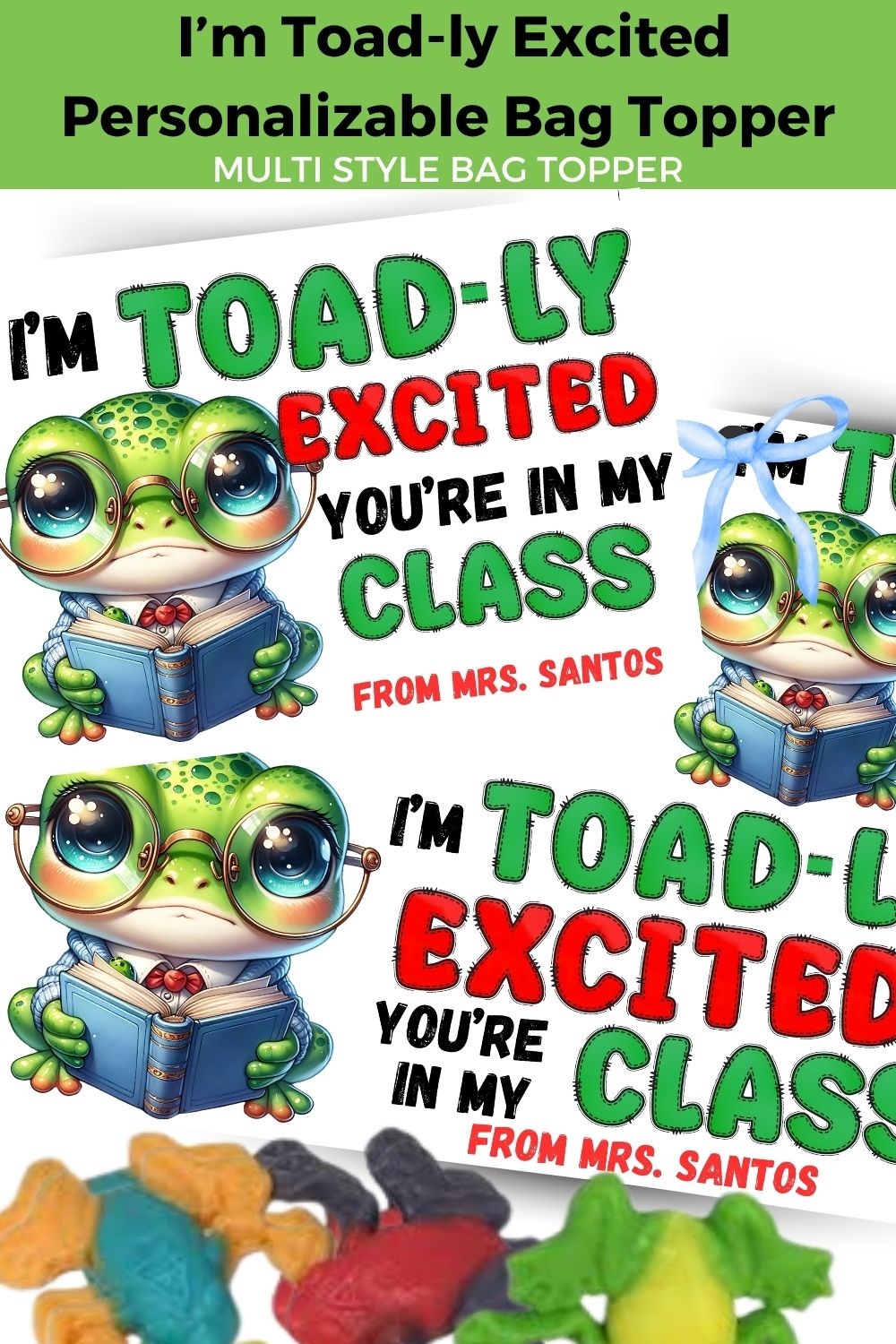 Toadly Excited Youre in my Class Bag Topper Printable Teacher Gift