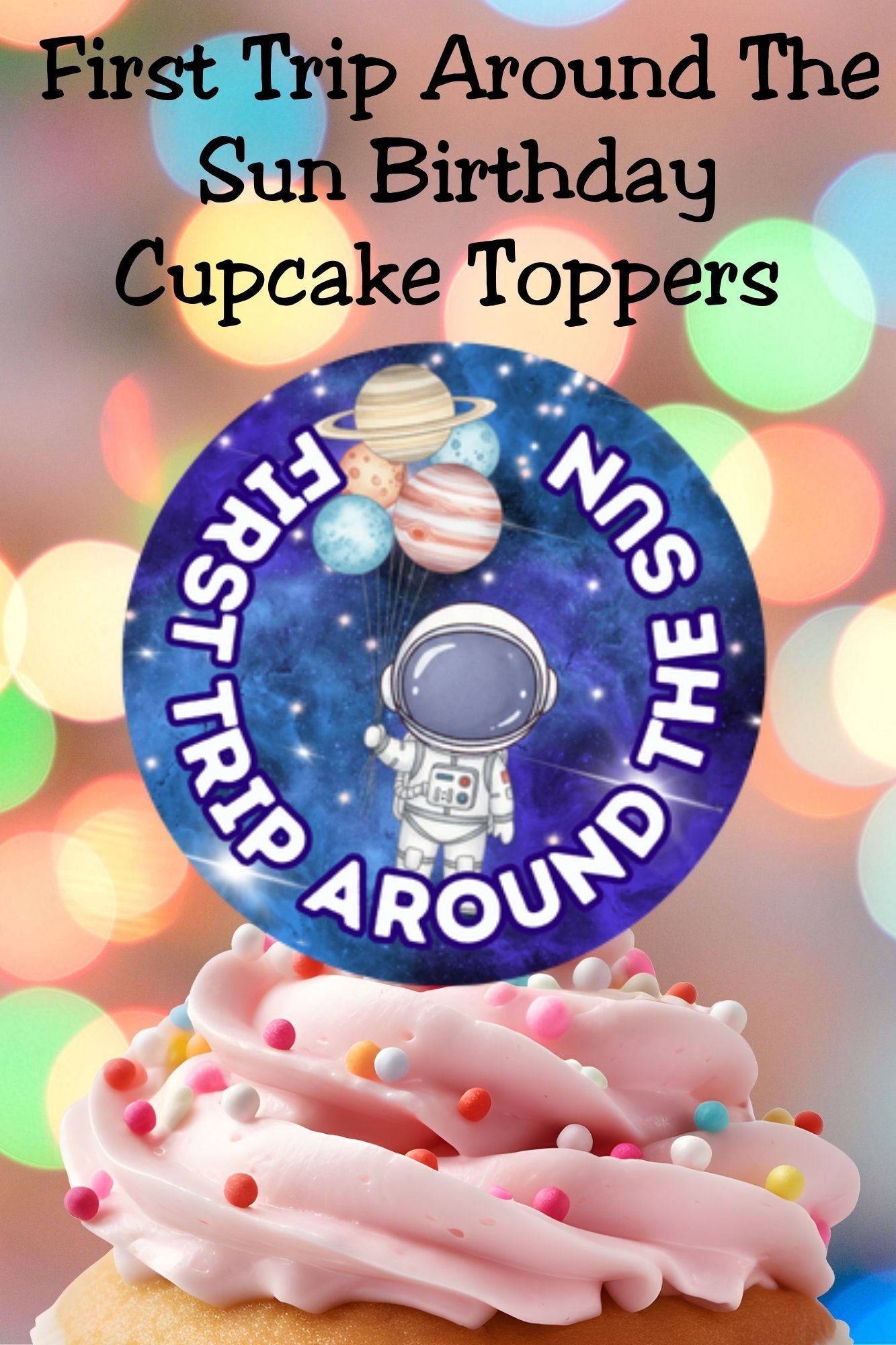 Planning a first birthday party? These First Trip Around the Sun cupcake topper printables make it easy to create adorable space cupcakes fast. Perfect for a space birthday, astronaut party, or galaxy-themed one year party. Just print, cut, and decorate store-bought cupcakes in minutes.