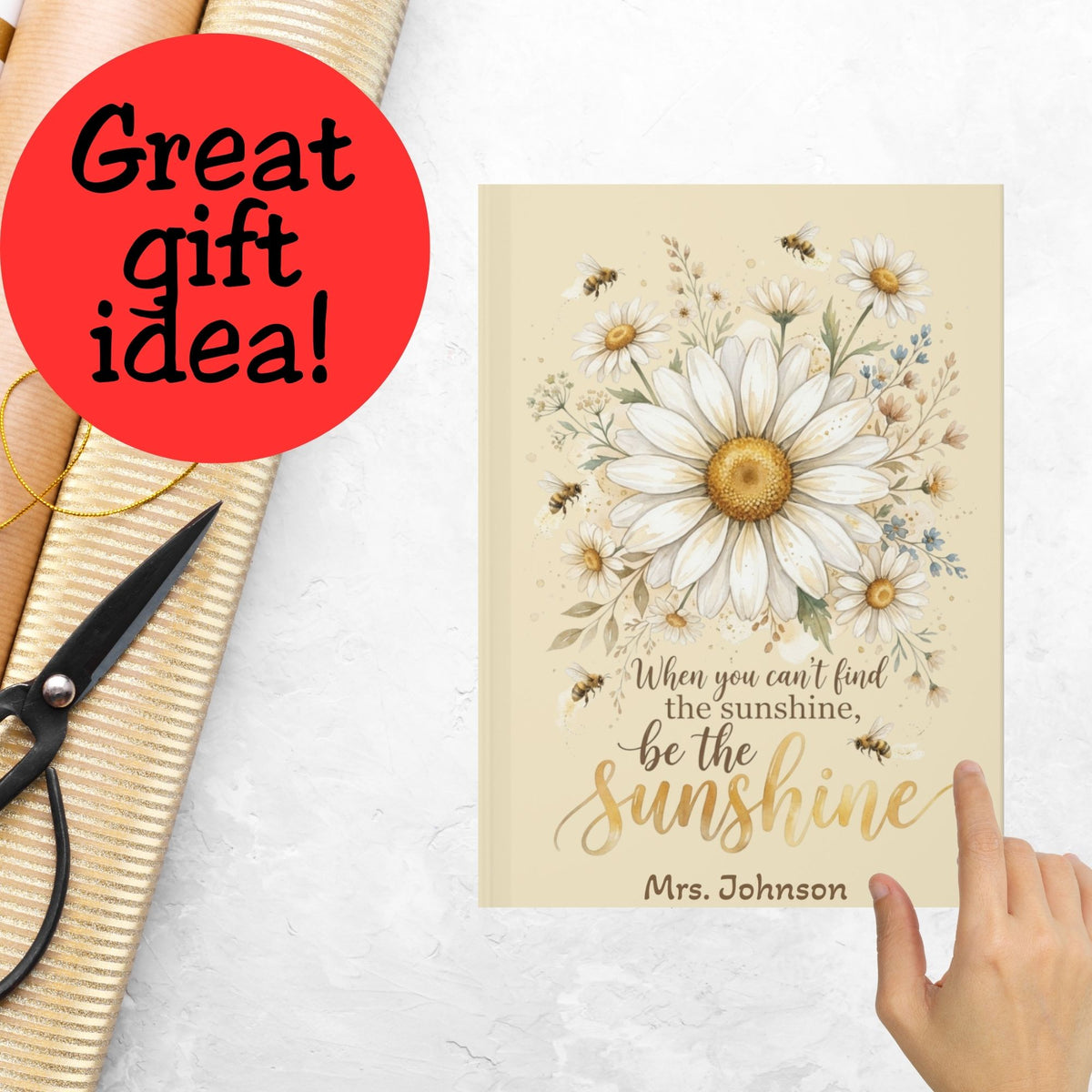 When You Cant Be The Sunshine Personalized Daisy Bee Journal