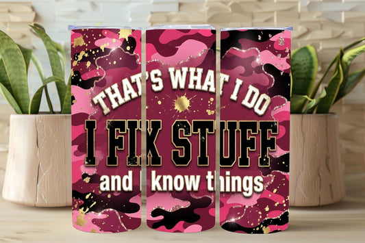 I Fix Stuff Tumbler – Funny Mechanic & Handyman 20oz Skinny Cup  *871