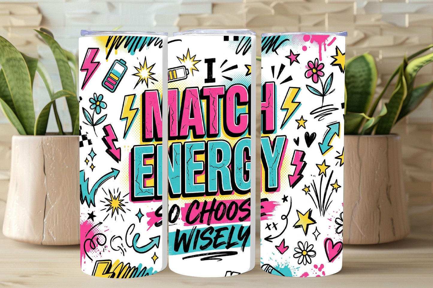 I Match Energy Tumbler and Tumbler Wrap PNG  *1070