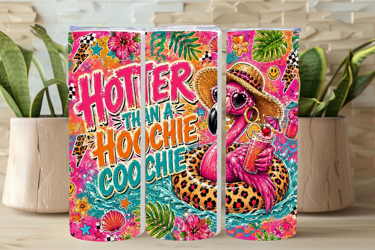 Hotter Than A Hoochie Coochie Flamingo Tumbler   *1056
