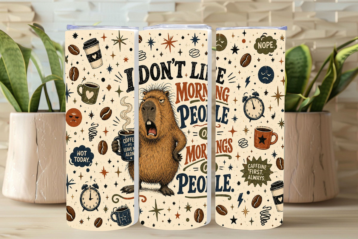 I Don’t Like Morning People, Sarcastic Coffee Tumbler and Tumbler Wrap   *1140