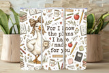 For I Know the Plans I Have for You Tumbler and Tumbler Wrap  *1101