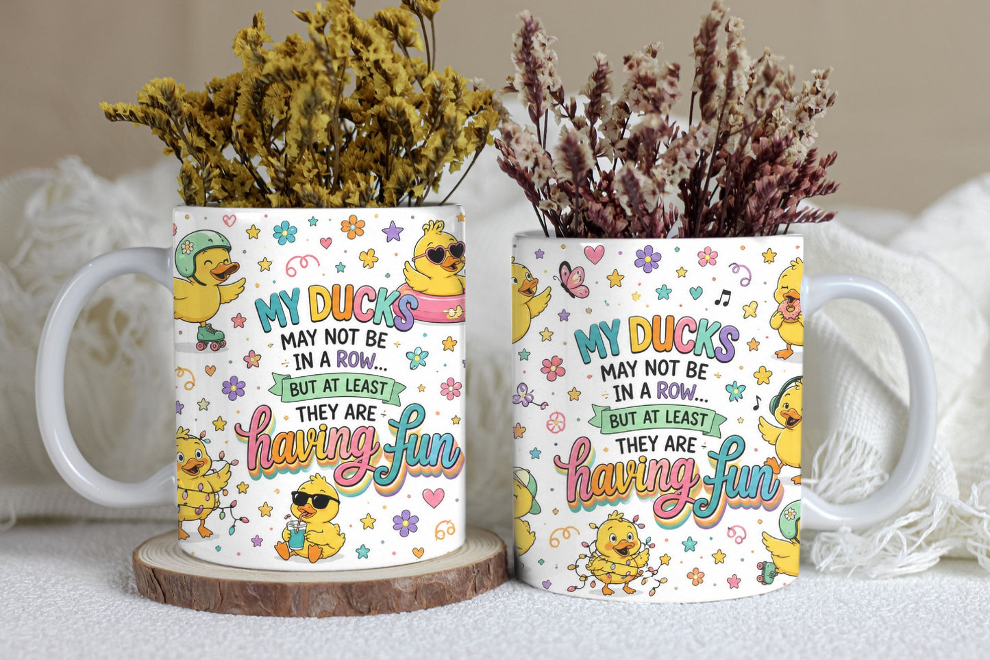 My Ducks May Not Be In A Row Tumbler and Mug  *1068
