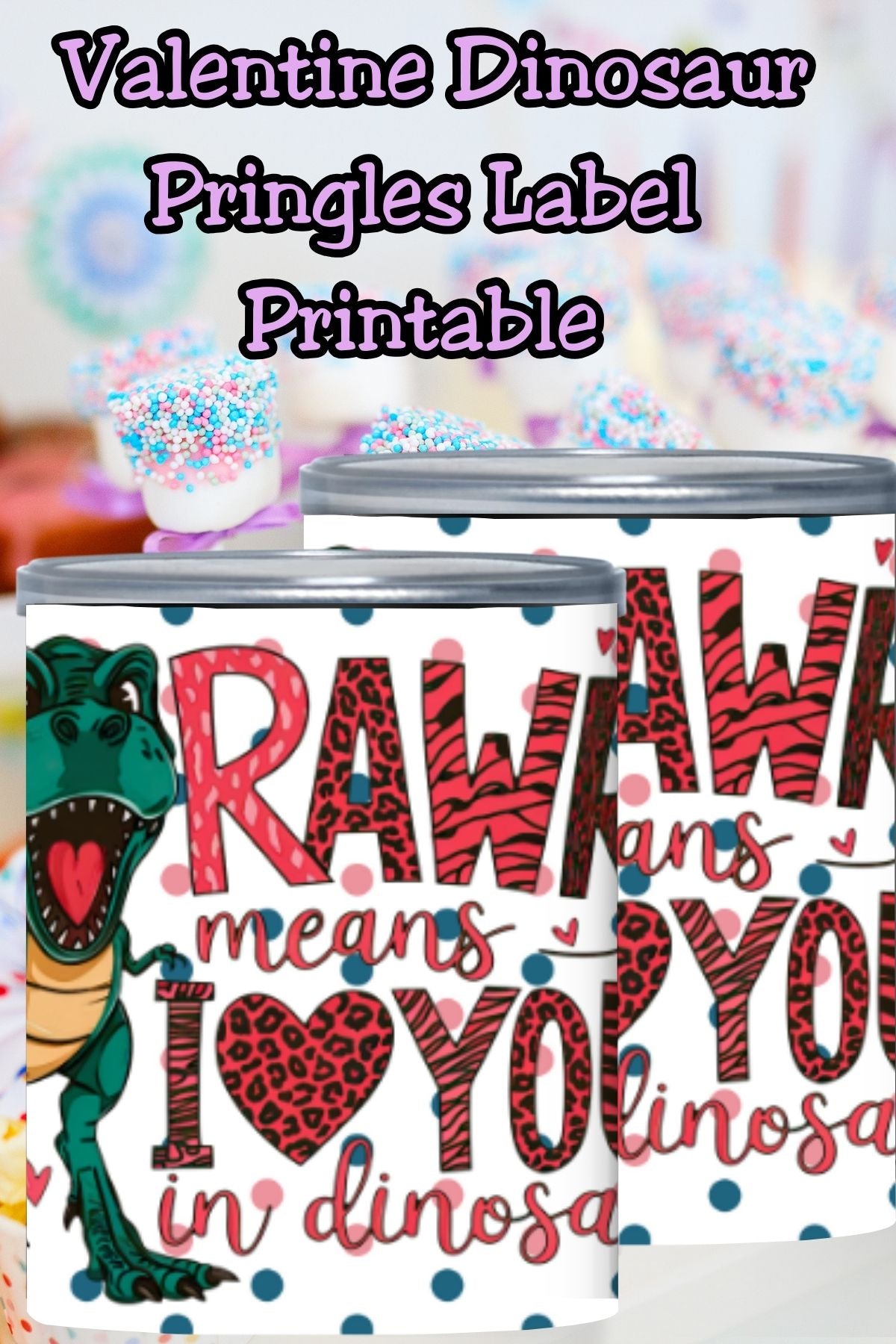 Dinosaur Valentine Pringles Label & Lid Printable