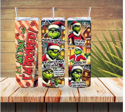 My Day is Booked Grinch Cartoon Panels 20 ounce Stainless Steel Tumbler   *650