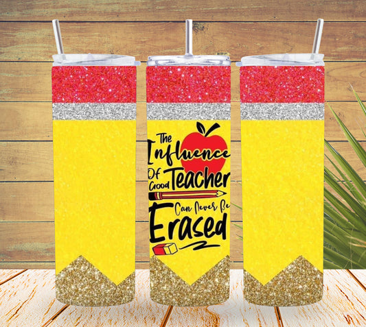 Influence of a Teacher Pencil Tumbler  *25