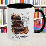 I have lived a Thousand Dirty Lives Spicy Book Lovers Personalized Mug