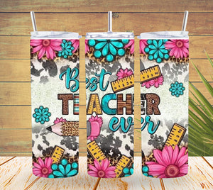 Best Teacher Ever Tumbler  *32