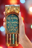 Reading is Dreaming with Your Eyes Open Book Tumbler  *805
