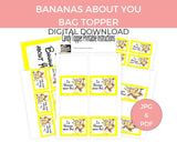 I'm Bananas About You Bag Topper Printable