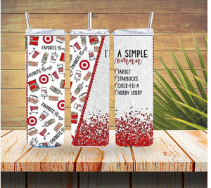 I’m a simple woman 20 ounce Stainless Steel Tumbler