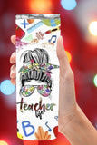 Teacher Life Tumbler  *26