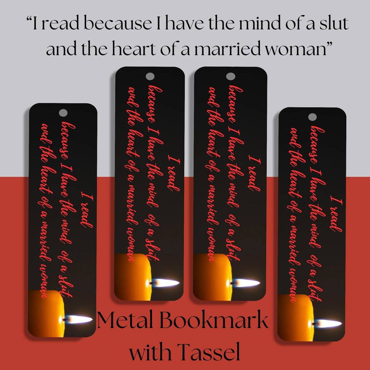 I Read because I have the Mind of a Slut bookmark with tassel