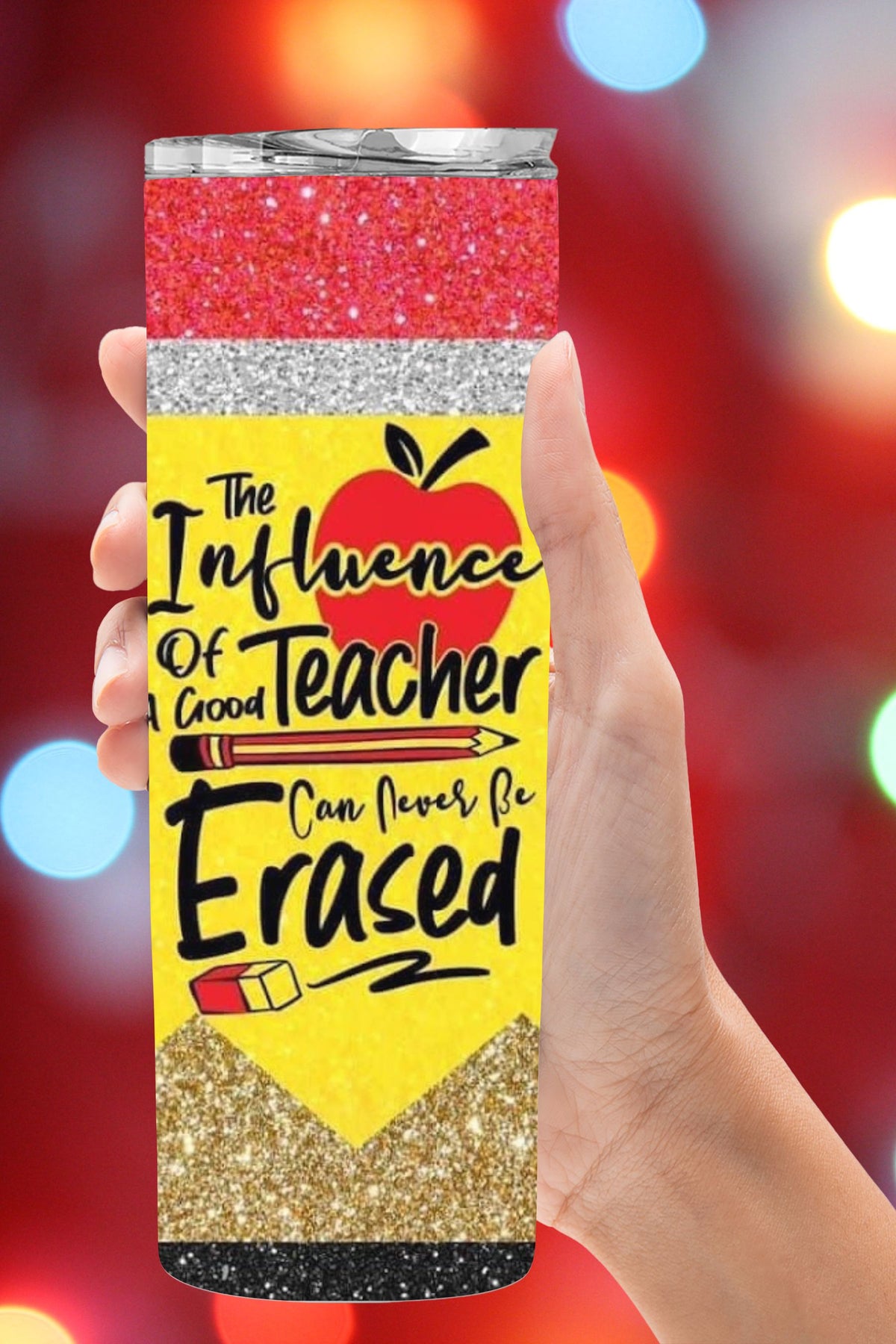 Influence of a Teacher Pencil Tumbler  *25