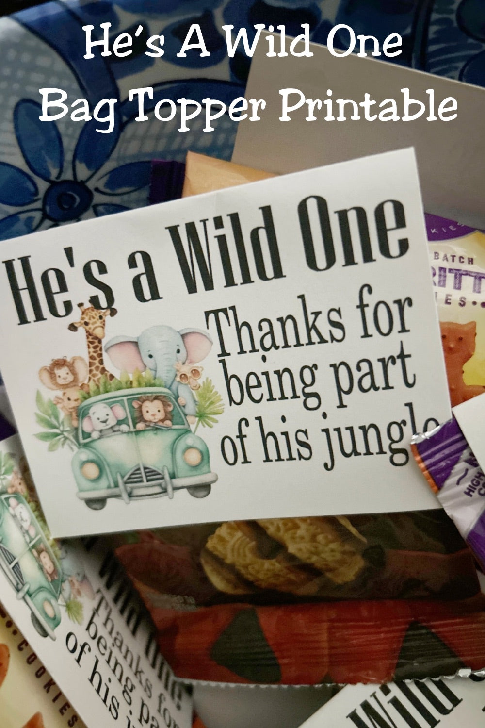 He’s a Wild One Candy Bag Topper Printable