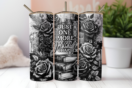 Grey Just One More Chapter 20 ounce Stainless Steel Tumbler   *654